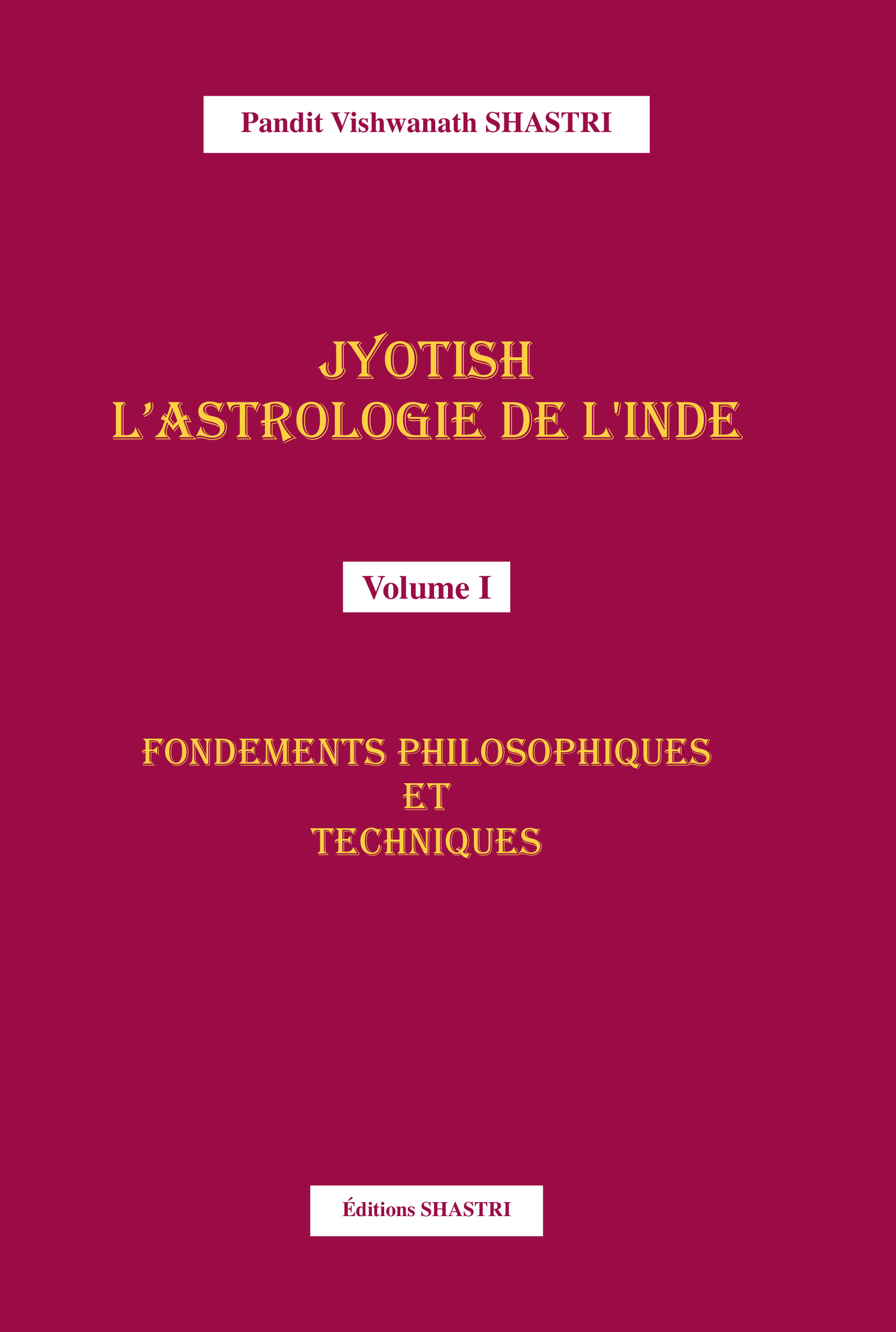 Jyotish l’astrologie de l’Inde – Volume I